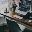 Classic Relaxing Jazz - Smart Music for Work from Home