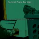 Cocktail Piano Bar Jazz - Refined Backdrops for Learning to Cook ()