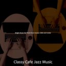 Classy Cafe Jazz Music - Fantastic Backdrops for Learning to Cook ()