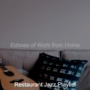 Restaurant Jazz Playlist - Wonderful Work from Home ()