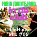 Fabio Montejano - InDaClub #06 / Club House