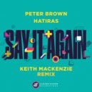 Peter Brown  &  Hatiras  - Say It Again