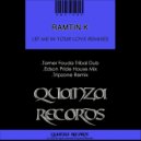 Ramtin K - Let Me In Your Love (Tripzone Remix)