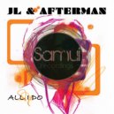 JL & Afterman - All I Do