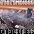 SystemDisco - Dimensionless (Original Mix)