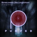 Bones meets Joe Longbottom - Strange Things