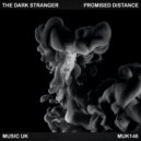 The Dark Stranger - Promised Distance (Original Mix)