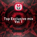 Dj Amigo - Top Exclusive mix Vol 1 ()