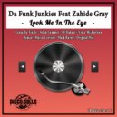 Da Funk Junkies Feat Zahide Gray - Look Me In The Eye (Mark Raven Remix)