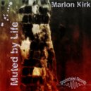 Marlon Kirk - Muted By Life