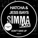 Jess Bays, Hatcha - Don\'t Give Up (DJ Sneak Remix)