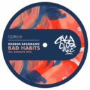 Ricardo Argomaniz  - Bad Habits (MonSanto Remix)