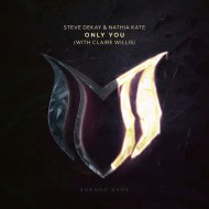 Steve Dekay & Nathia Kate feat. Claire Willis - Only You