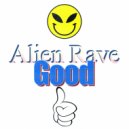 Alien Rave - Good (Original Mix)