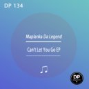 Maplanka Da Legend - Can\'t Let You Go (Original Mix)