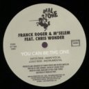 Franck Roger & M\'Selem feat Chris Wonder - You Can Be The One (Instrumental Mix)