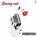 South groove - Swing out (Radio edit)