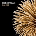 Futureplay - Calma
