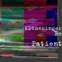 KDtheSinger & Luh Bri - Be Patient (feat. Luh Bri)