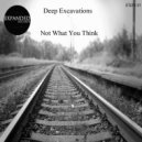 Deep Excavations - Not What You Think (Balmer Remix)