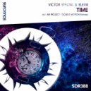 Victor Special & Elev8 - Time (Double Motion Remix)
