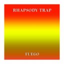 Rhapsody Trap - Fuego (Original mix)