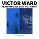 Victor Ward featuring All Star Motivator - My Dark Friend (Original Mix)