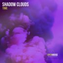 Shadow Clouds - Time (Extended Mix)