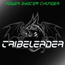 Tribeleader - POWER SYSTEM THUNDER (Instrumental)