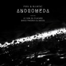 Peku & Bluntac & Le Son Du Placard - Andromeda (Le Son Du Placard Remix)
