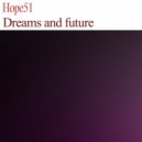 Hope51 - Dreams and future