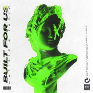 Matisse & Sadko - Built For Us