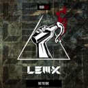 Lem-X - Go To Die