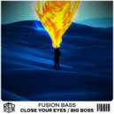 Fusion Bass - Close Your Eyes (Original Mix)