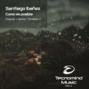 Santiago Ibañez - Como es posible (Christian C Remix)