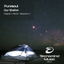 Puresoul - Our Shelter (Sequence 1 Remix)