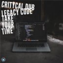 Critycal Dub - Take Your Time (Original Mix)