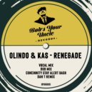 Olindo & kas - Renegade (DAN T Remix)