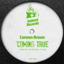 Carmen Brown - Coming True (Stacy Kidd House 4 Life Remix)