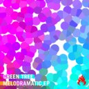 Green Tree - Melodramatic