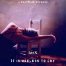 Gre.S - It Is Useless To Cry
