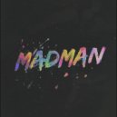Mad Man - Technical Destruction (Original mix)