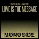 Marvin Aloys, PvssyCat - Love Is The Message (Original Mix)