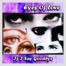Eyes Of Love - If I Say Goodbye (Mahjong Instrumental Mix)
