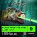 Blast From The Past - Laser Karp (Mark EG & Nostic Remix)