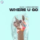 Allvix, Adrian Mønteiro - Where U Go