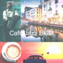 Cafe Jazz BGM - Inspiring Music for Cooking ()