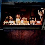 Coffee Shop Playlist - Serene Backdrops for Work from Home