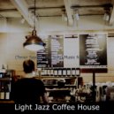 Light Jazz Coffee House - Background for Staying Home ()