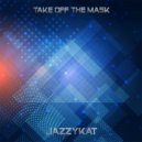 Jazzykat - Mind Over Madness ()